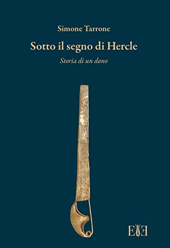 Stock image for Sotto il segno di Hercle. Storia di un dono for sale by Brook Bookstore