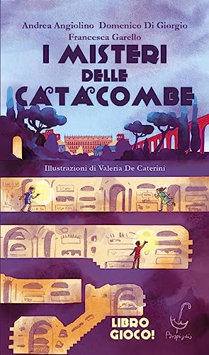 Stock image for I misteri delle catacombe. Un'avventura a bivi nella Roma imperiale for sale by libreriauniversitaria.it