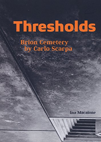 Beispielbild fr THRESHOLDS - BRION CEMETERY BY CARLO SCARPA /ANGLAIS (LISTLAB) zum Verkauf von libreriauniversitaria.it