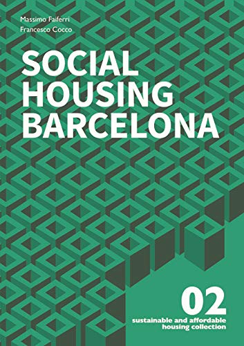 Stock image for Social Housing Barcelona (Sustainable and Affordable Housing) for sale by Revaluation Books