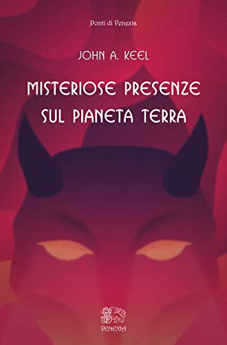 Beispielbild fr Keel John A. - Misteriose Presenze Sul Pianeta Terra (1 BOOKS) zum Verkauf von medimops