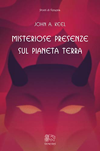 Stock image for Keel John A. - Misteriose Presenze Sul Pianeta Terra (1 BOOKS) for sale by medimops