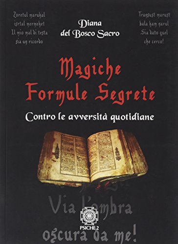 9788899864309: Magiche formule segrete. Contro le avversit quotidiane