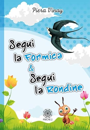 Stock image for Segui la formica & Segui la rondine for sale by libreriauniversitaria.it