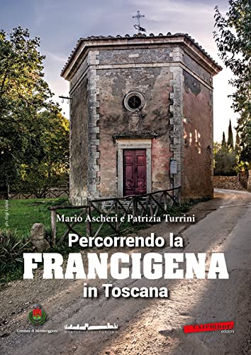 Beispielbild fr Percorrendo la Francigena in Toscana zum Verkauf von libreriauniversitaria.it