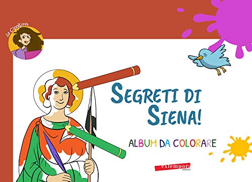 Stock image for Segreti di Siena. Album da colorare. (ita) for sale by Brook Bookstore