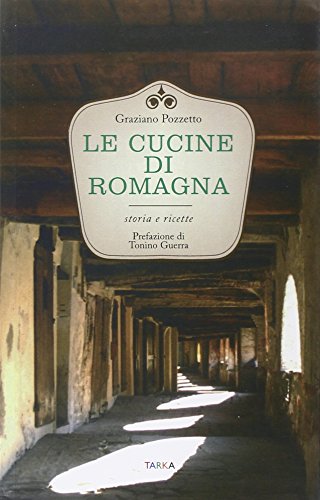 Imagen de archivo de Le cucine di Romagna. Storia e ricette a la venta por libreriauniversitaria.it
