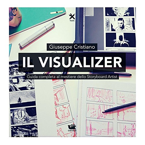 Beispielbild fr Visualizer. Guida Completa al Mestiere dello Storyboard Artist zum Verkauf von libreriauniversitaria.it