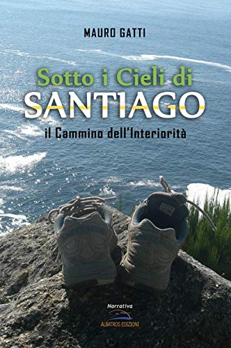 Beispielbild fr Sotto i cieli di Santiago: Il cammino dell'interiorit zum Verkauf von Revaluation Books