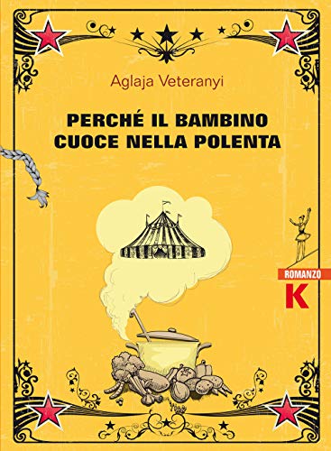 9788899911409: Perch il bambino cuoce nella polenta (Vie)