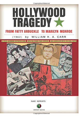 9788899914172: Hollywood Tragedy - from Fatty Arbuckle to Marilyn Monroe