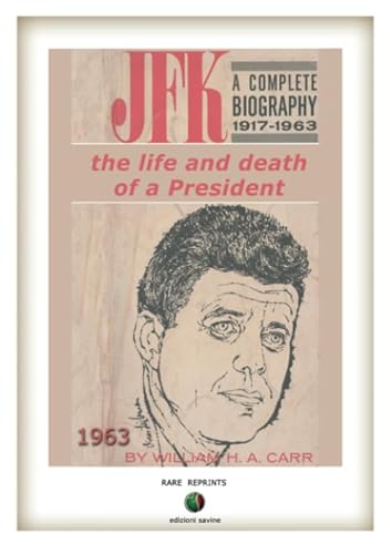 Imagen de archivo de JFK: The Life and Death of a President a la venta por Revaluation Books