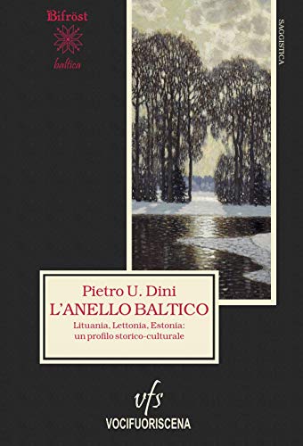 Stock image for L'anello baltico. Lituania, Lettonia, Estonia: un profilo storico-culturale for sale by Revaluation Books