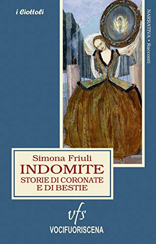 Stock image for Indomite. Storie di coronate e di bestie for sale by medimops