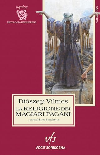 Stock image for Religione dei magiari pagani (La) for sale by libreriauniversitaria.it