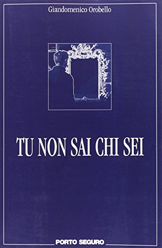 Stock image for Tu non sai chi sei for sale by Revaluation Books