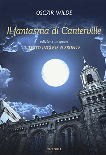 9788899997267: Il fantasma di Canterville. Testo inglese a fronte