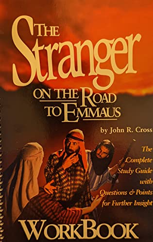 The Stranger on the Road to Emmaus WorkBook (9788900820744) by John R Cross