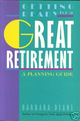 Imagen de archivo de Getting Ready for a Great Retirement a Planning Guide a la venta por SecondSale