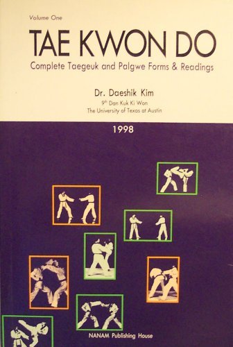 Beispielbild fr Tae Kwon Do: Complete Taegeuk and Palgwe Forms & Readings (Volume 1) zum Verkauf von HPB-Blue