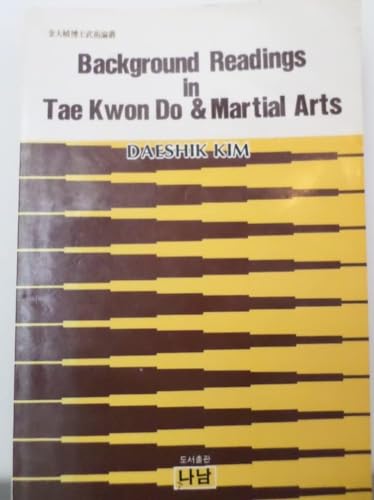 Imagen de archivo de Background Readings in Tae Kwon Do & Martial Arts a la venta por HPB-Blue