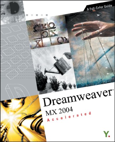 Stock image for Dreamweaver MX 2004 Accelerated: A Full-Color Guide for sale by HPB-Red