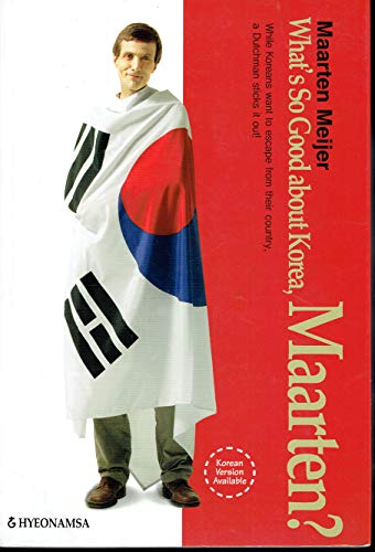 Stock image for What's So Good About Korea, Maarten? for sale by Magus Books Seattle