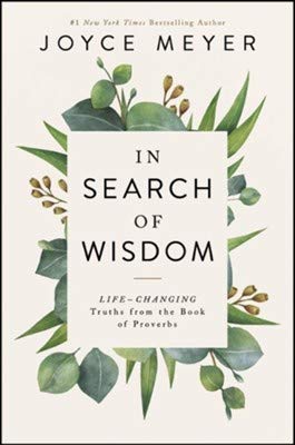 Stock image for In Search of Wisdom (by Joyce Meyer IN SEARCH OF WISDOM)(9781546017646) for sale by Front Cover Books
