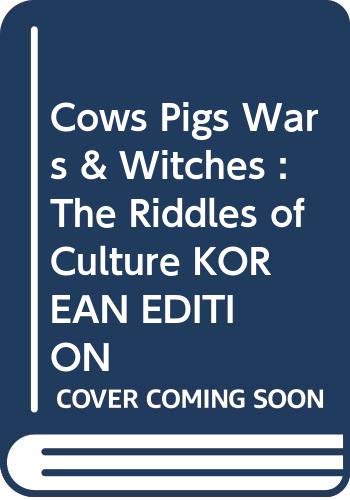 Stock image for Cows Pigs Wars & Witches : The Riddles of Culture KOREAN EDITION for sale by ! Turtle Creek Books  !