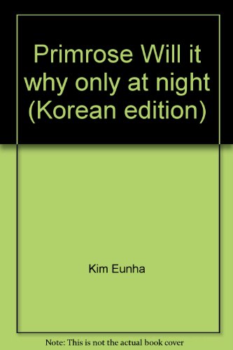 Beispielbild fr Primrose Will it why only at night (Korean edition) zum Verkauf von ThriftBooks-Atlanta