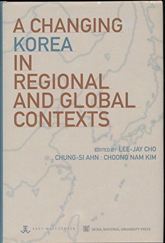 Stock image for A Changing Korea in Regional and Global Contexts for sale by Wonder Book