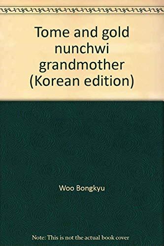 Stock image for Tome and gold nunchwi grandmother (Korean edition) for sale by HPB-Red