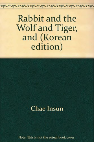 Beispielbild fr Rabbit and the Wolf and Tiger, and (Korean edition) zum Verkauf von POQUETTE'S BOOKS