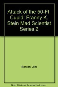 Imagen de archivo de Attack of the 50-Ft. Cupid: Franny K. Stein Mad Scientist Series 2 (Korean Edition) a la venta por Big River Books
