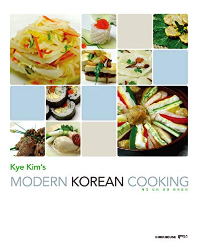 Stock image for Kye Kim's Modern Korean Cooking for sale by Affordable Collectibles