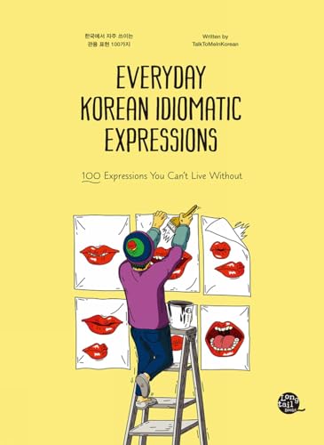 Stock image for Everyday Korean Idiomatic Expressions: 100 Expressions You Can't Live Without for sale by HPB-Red