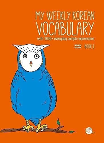 Imagen de archivo de My Weekly Korean Vocabulary: With 1600+ Everyday Sample Expressions, With Audio Download Website: Vol 1 a la venta por Revaluation Books