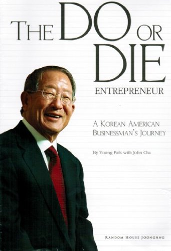 Beispielbild fr The Do or Die Entrepreneur (A Korean American Businessman's Journey) zum Verkauf von WorldofBooks