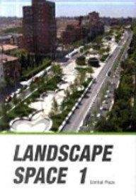 Stock image for Landscpae Space 1 Central Plaza for sale by Books Puddle