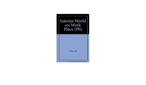 Interior World 101 Work Place (Pb) (9788957703632) by Archiworld