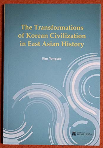 9788961872201: The Transformations of Korean Civilization in East Asian History