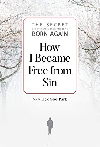 9788964430163: How I Became Free From Sin: The Secret of Forgiven