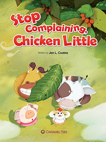 Stock image for Stop Complaining, Chicken Little (Caramel Tree Readers Level 2) for sale by Decluttr