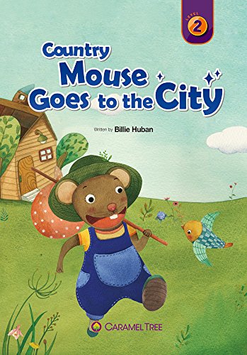 9788966298891: Country Mouse Goes to the City (Caramel Tree Readers Level 2)