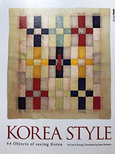 Beispielbild fr Korea Style - 64 Objects of seeing Korea. Translated by John Holstein. zum Verkauf von Antiquariat Christoph Wilde