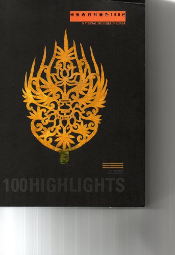 Stock image for 100 Highlights (Kungnip Kyongju Pangmulgwan Myongp'um 100-son) for sale by N. Fagin Books