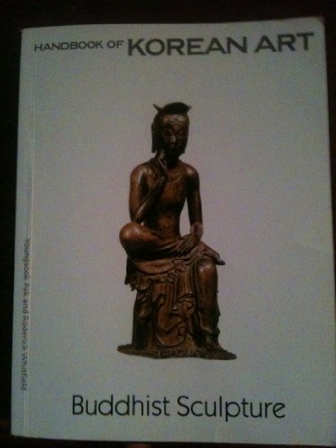 Buddhist Sculpture (9788970841922) by Whitfield, Roderick; Pak, Youngsook