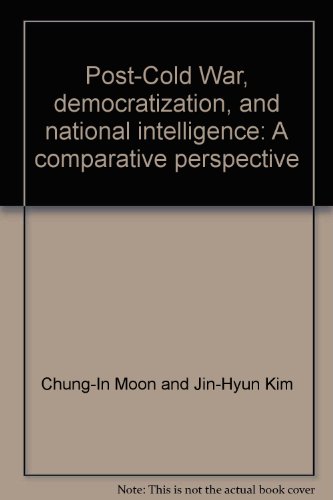 Beispielbild fr Post-Cold War, democratization, and national intelligence: A comparative perspective zum Verkauf von WorldofBooks