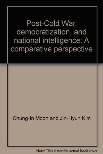 Stock image for Post-Cold War, democratization, and national intelligence: A comparative perspective for sale by WorldofBooks