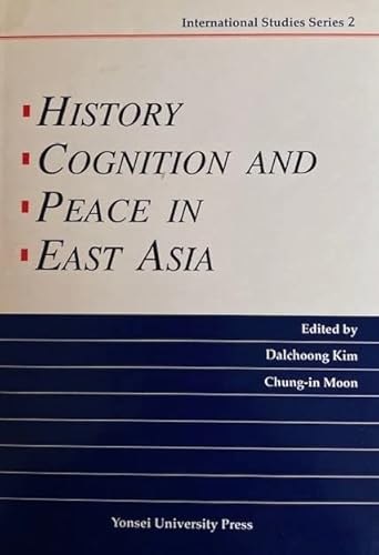 Imagen de archivo de History, cognition, and peace in East Asia (International studies series) a la venta por Wonder Book